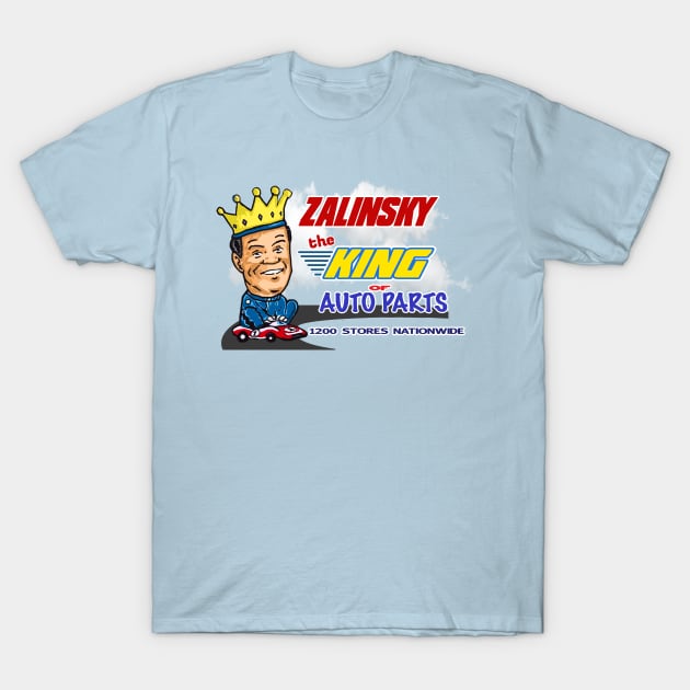 Zalinsky The King Of Auto Parts. T-Shirt by NineBlack